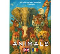 Animals: Color & Learn Romanian (Color and Learn: First Words)