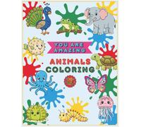 Animals Coloring: A Fun, Educational Adventure Exploring the World's Animal Species (You are Amazing Coloring Books)
