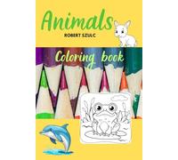 Animals coloring activity book: Dot Coloring Book For Kids, Boys & Girls I Preschool Kindergarten Activites I Animals Gifts for Toddlers I Educational and Entertaining