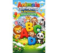 Animals Coloring & Alphabets Book for Kids Ages 4-10: Learn ABCs with Fun Animal Illustrations | Educational Coloring Activity Book for Boys & Girls