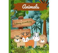 ANIMALS: coloring and writing adventures