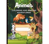 Animals coloring and writing adventures: A Fun-Filled ABC Adventure for Little Learners