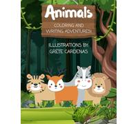 Animals: Coloring And Writing Adventures Book