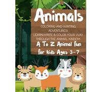 Animals Coloring and Writing Adventures Book - Fun Black & White Cartoon Style Activity Book for Kids | Alphabet A to Z Animals | Learn to Color, Write & Explore