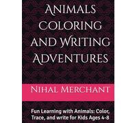 Animals Coloring and Writing Adventures: Fun Learning with Animals: Color, Trace, and write for Kids Ages 4-8
