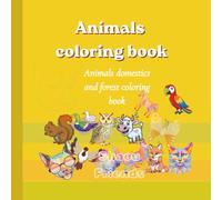 Animals coloring book: Animals domestics and forest coloring book