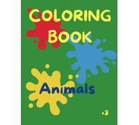 Animals Coloring Book: coloring Book for Kids Ages 3 and Up | Big and Easy Animal Drawings for Early Learning and Creativity