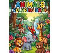Animals Coloring Book: Cute Animal Coloring Book for Toddlers and Kids Ages 1-4, Easy and Fun Coloring Pages of Jungle and Farm Animals for Little Hands