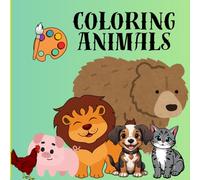 Animals Coloring Book English/Spanish: Educational coloring pages with animels and there names in Spanish and English children 3 to 9