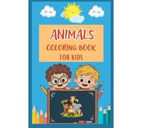 Animals Coloring Book for Kids - Cute and Fun Animal Designs, Educational and Creative Activity Book, Perfect Gift for Boys and Girls