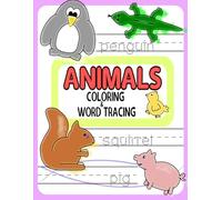 Animals Coloring & Word Tracing: Learning and playing. 36 animal illustrations and words for tracing.