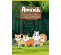 Animals - Coloring & Writing Adventures
