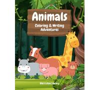 Animals - Coloring & Writing Adventures: A Fun ABC Coloring and Tracing Book for Kids Ages 3-6