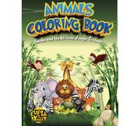 Animals Colouring Book: Simba and his African Jungle Friends