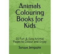 Animals Colouring Books for Kids: 20 Fun & Easy Animal Pages to Colour and Enjoy