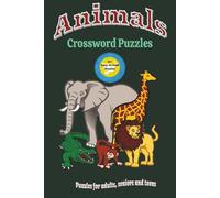 Animals Crossword Puzzle: Crossword Puzzles with Easy-to-Read print about animals, wildlife, safari and more | 6 x 9 inches, 120 Pages | 50+ Puzzles - Gift for Vacation, Holiday and Leisure