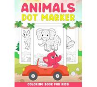 Animals Dot Marker Coloring Book For Kids: Easy and Fun Activity Book with Animal Designs and Facts for Ages 3-8