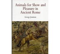 Animals for Show and Pleasure in Ancient Rome