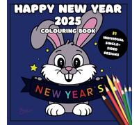 Animals Happy New Year 2025 Colouring Book: 31 Individual Single-Sided Designs