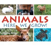Animals!: Here We Grow