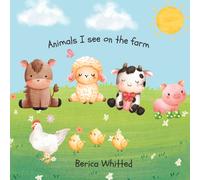 Animals I See On The Farm