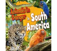 Animals in Danger in South America