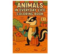 Animals in Everyday Life Coloring Book: Charming Animal Scenes for Relaxing Coloring Moments