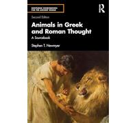 Animals in Greek and Roman Thought: A Sourcebook (Routledge Sourcebooks for the Ancient World)