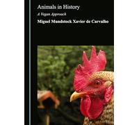 Animals in History: A Vegan Approach