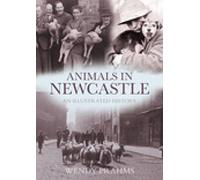 Animals in Newcastle: An Illustrated History