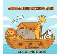 Animals in Noah’s Ark - A Bible-Themed Coloring Book for Kids (Ages 3-8)