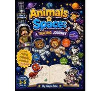 Animals in Space: A Tracing Journey: Fun Space-Themed Tracing Activities with Animal Astronauts for Kids Ages 3-5 | Handwriting Practice & Early Learning Adventure.