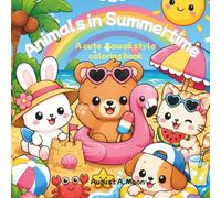 Animals in Summertime: A cute Kawaii style coloring book