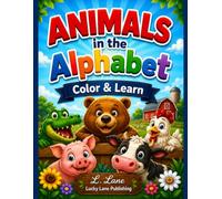 Animals in the Alphabet: Color & Learn