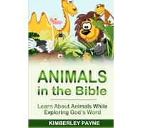 Animals in the Bible: Learn About Animals While Exploring God’s Word