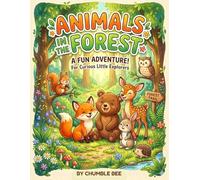 Animals in the Forest: A Fun Adventure for Curious Little Explorers (Animal Friends)