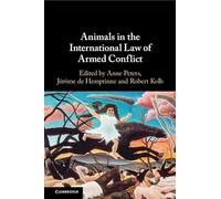 Animals in the International Law of Armed Conflict