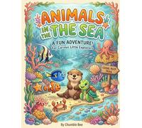 Animals in the Sea: A Fun Adventure for Curious Little Explorers (Animal Friends)
