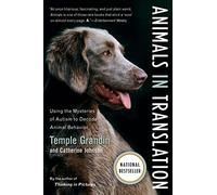 Animals in Translation: Using The Mysteries Of Autism To Decode Animal Behavior