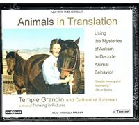Animals In Translation: Using The Mysteries Of Autism To Decode Animal Behavior