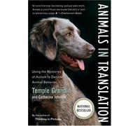 Animals in Translation: Using the Mysteries of Autism to Decode Animal Behavior