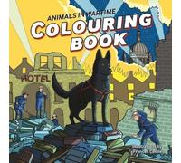 Animals in Wartime Colouring Book