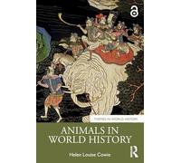 Animals in World History (Themes in World History)