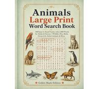 Animals Large Print Word Search Book: 100 Easy-to-Read Puzzles with 2,000 Words for Adults & Seniors | Wildlife, Pets, Birds, Ocean Life, Safari ... Editions Large Print Word Search Collection)
