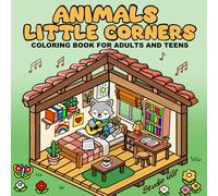 Animals Little Corners Coloring Book for Adults and Teens: 50 Bold and Easy Coloring Pages hand-drawn of Cute Animals in Cozy Spaces: The Secret Life ... Animals (Adult coloring book for relaxation)