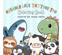 Animals Love Tattoos Too Coloring Book