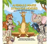 Animals Make Strange Noises: What noise does a giraffe make?