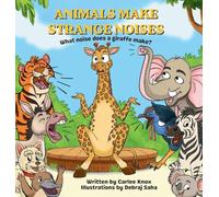 Animals Make Strange Noises: What noise does a giraffe make?