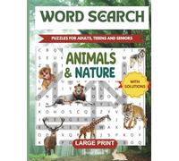 Animals & Nature Word Search Puzzle Book: Large Print Word Search Puzzles, Animals & Nature Theme, Solutions Included