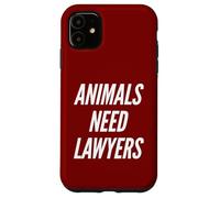 Animals Need Lawyers Funny Vegan No Meat Vegetarian Humor Case for iPhone 11